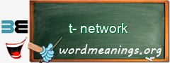 WordMeaning blackboard for t-network